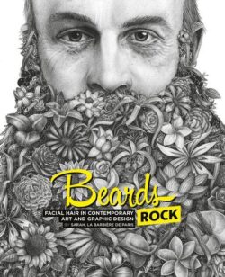 beards-rock-facial-hair-in-contemporary-art-and-graphic-design-gebundene-ausgabe-sarah-la-barbiere-de-paris-englisch